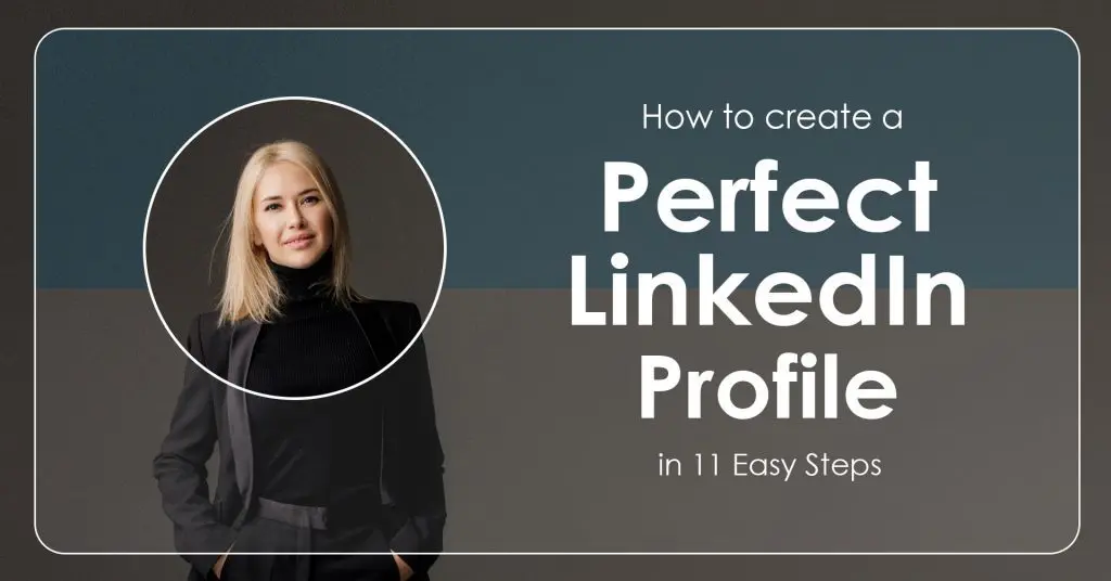 How to Create a Perfect LinkedIn Profile in 11 Steps Mediamodifier