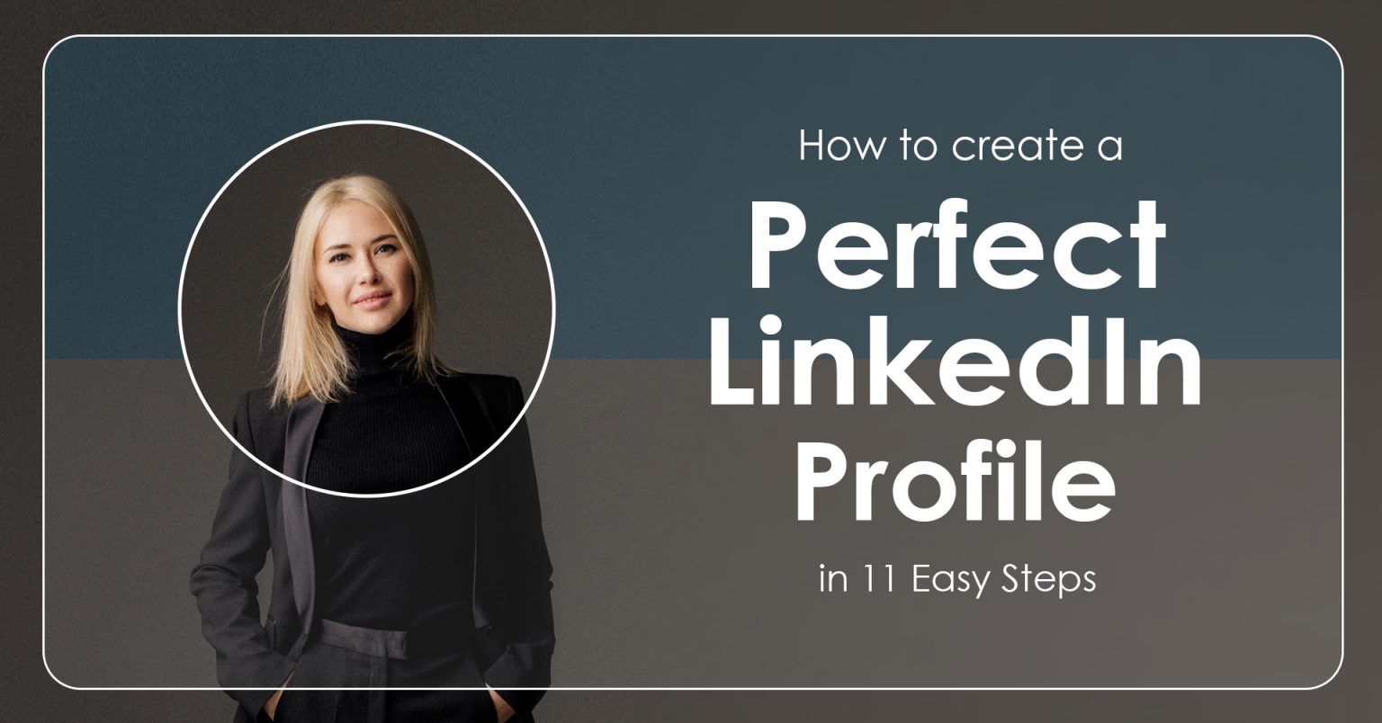 How to Create a Perfect LinkedIn Profile in 11 Steps | Mediamodifier